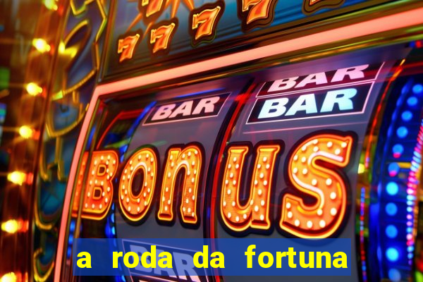 a roda da fortuna tarot conselho